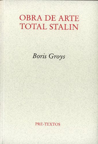 OBRA DE ARTE TOTAL STALIN - Icaro Libros