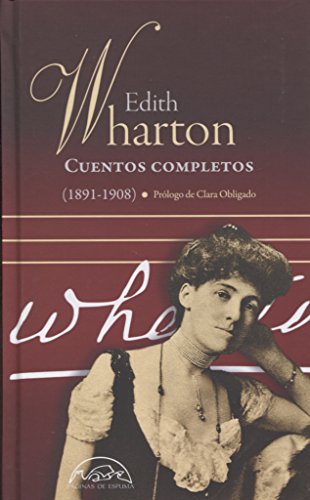 Cuentos Completos 1891-1908- Wharton - Icaro Libros