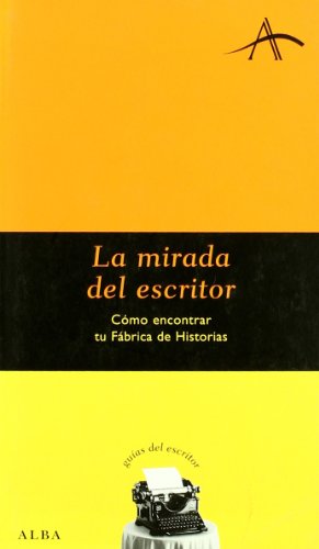 Libro La Mirada Del Escritor: Como Encontrar T