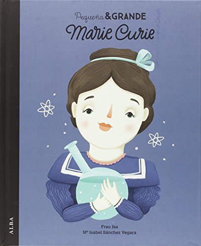 Marie Curie Pequeña & Grande - Icaro Libros