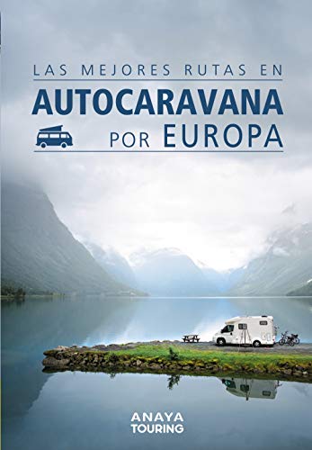 Libro Las Mejores Rutas En Autocaravana Por Eu