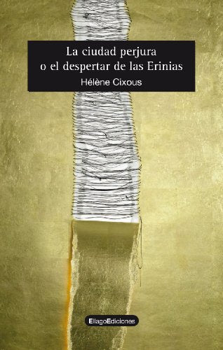 La Ciudad Perjura O El Despertar De Las - Icaro Libros