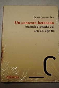 Un Contexto Heredado: Friedrich Nietzsch - Icaro Libros