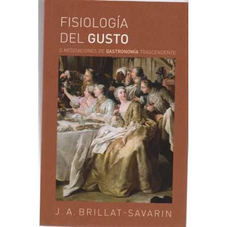 Fisiologia Del Gusto O Meditaciones De G - Icaro Libros