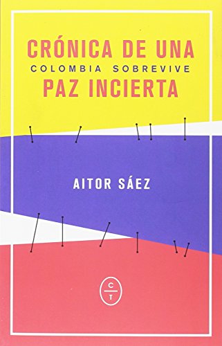 Cronica De Una Paz Incierta, Colombia So - Icaro Libros