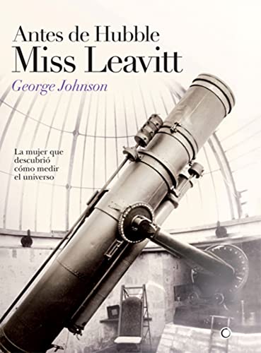 Libro Antes De Hubble Miss Leavitt