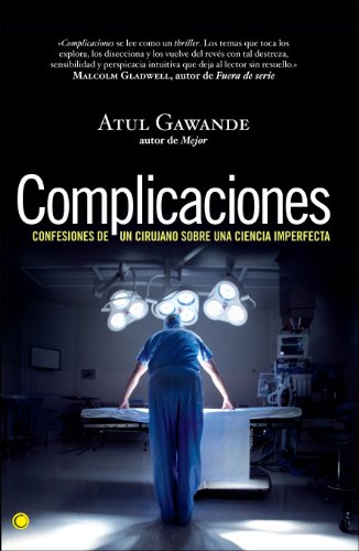 Complicaciones: Confesiones De Un Ciruja