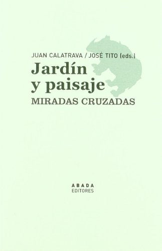 Libro Jardin Y Paisaje Miradas Cruzadas