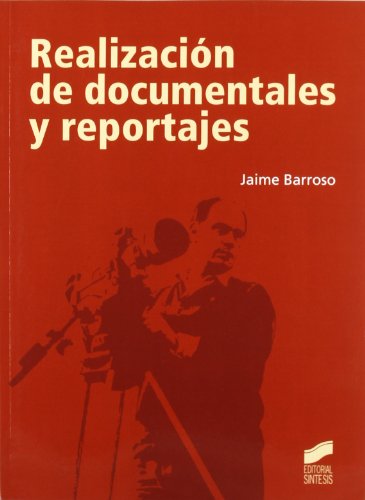 Realizacion De Documentales Y Reportajes - Icaro Libros