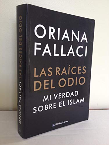 Las Raices Del Odio, Mi Verdad Sobre El - Icaro Libros