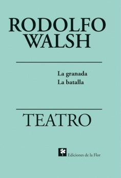 Teatro, La Granada, La Batalla - Icaro Libros