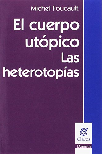 Libro El Cuerpo Utopico Las Heterotopias