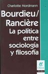 Libro Bourdieau/Ranciere, La Politica Entre So