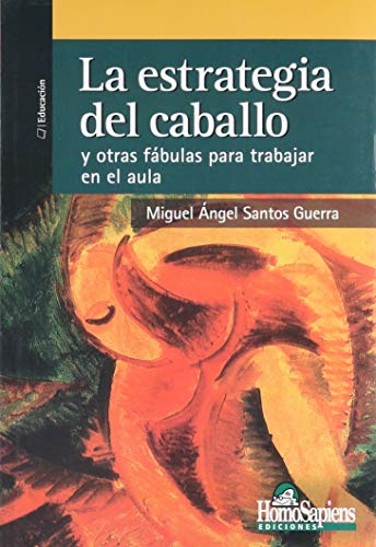 Libro La Estrategia Del Caballoy Otras Fabulas