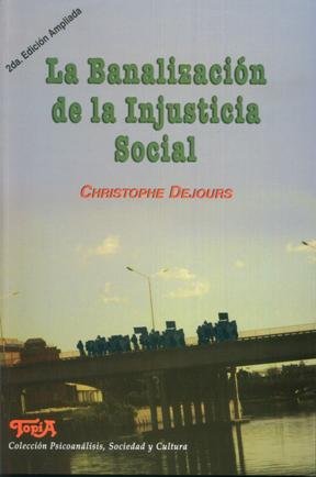 Libro La Banalizacion De La Injusticia Social