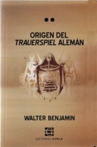 El Origen Del Trauerspiel Aleman - Icaro Libros