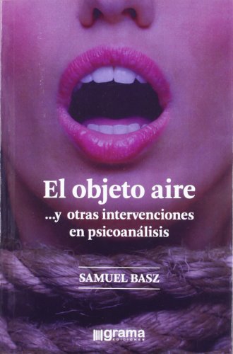 El Objeto Aire... Y Otras Intervenciones - Icaro Libros