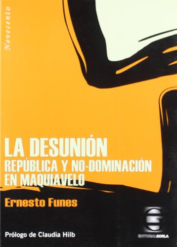Libro La Desunion, Republica Y No-Dominacion E