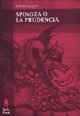 Spinoza O La Prudencia - Icaro Libros