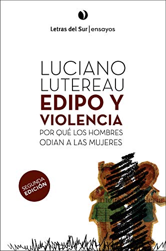 Libro Edipo Y La Violencia, Por Que Los Hombre