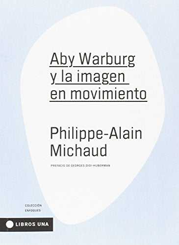Libro Aby Warburg Y La Imagen En Movimento