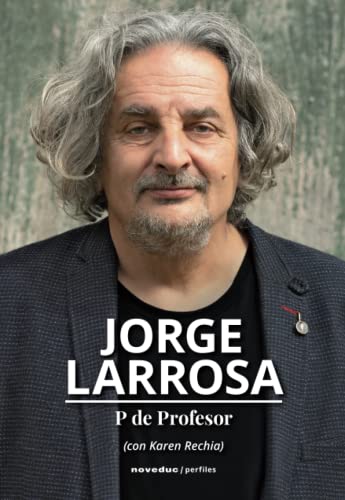 Libro Jorge Larrosa, P De Profesor