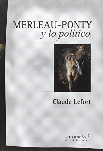 Libro Merleau-Ponty Y Lo Politico