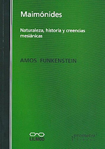 Maimonides, Naturaleza, Historia Y Creen