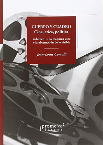 Libro Cuerpo Y Cuadro Cine Etica Politica Vol