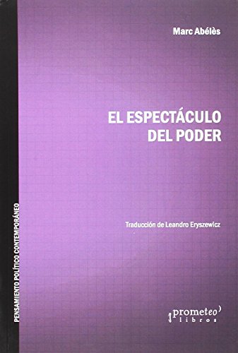 El Espectaculo Del Poder - Icaro Libros