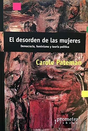 Libro El Desorden De Las Mujeres Democracia, F