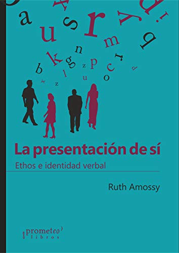 Libro La Presentacion De Si, Ethos E Identida