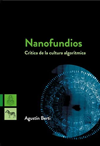 Libro Nanofundios Critica De La Cultura Algori