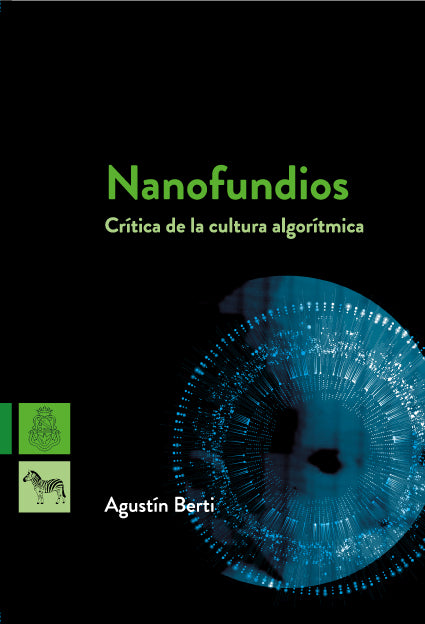 LIBRO NANOFUNDIOS CRITICA DE LA CULTURA ALGORITMICA