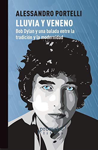 Lluvia Y Veneno, Bob Dylan Y Una Balada