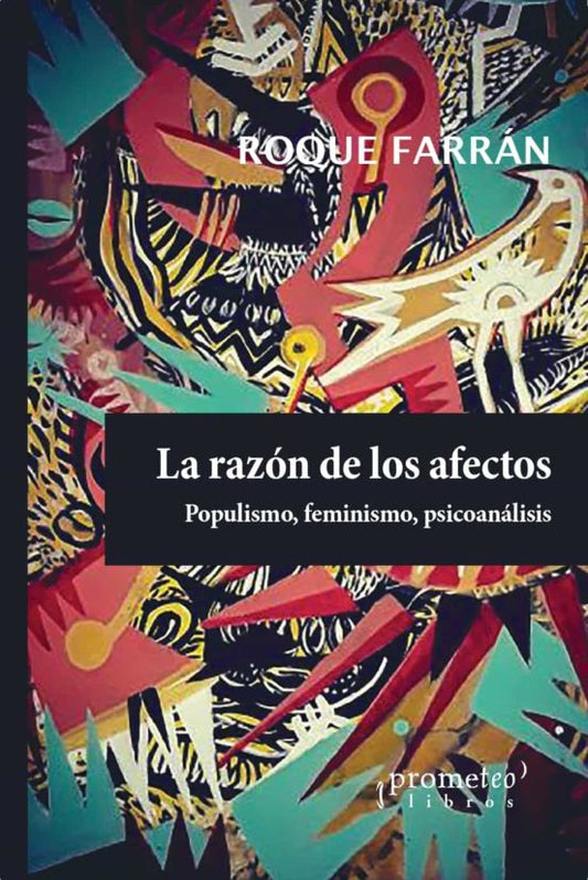 Libro La Razon De Los Afectos, Populismo, Femi