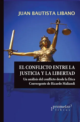 Libro El Conflicto Entre Justicia Y Libertad,